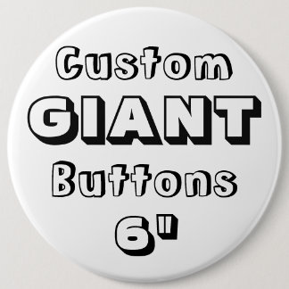 Rond 15,2 Cm Badge géant 6" Bouton