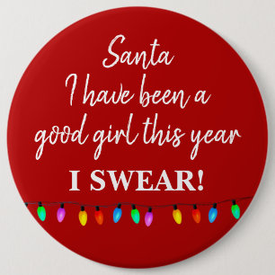 Rond 15,2 Cm Badge - Père Noël J'ai été une bonne fille cette a