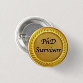 Rond 2,50 Cm badge Gold "Survivant PhD" (Devant & derrière)