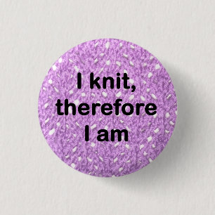 Rond 2,50 Cm badge "Je tricote, donc je suis"