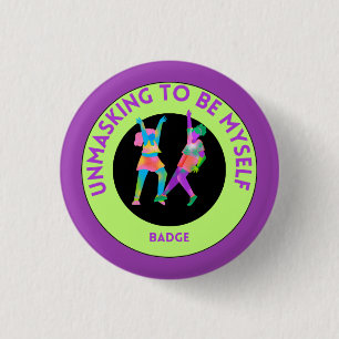 Rond 2,50 Cm Démasquer pour être moi-même badge