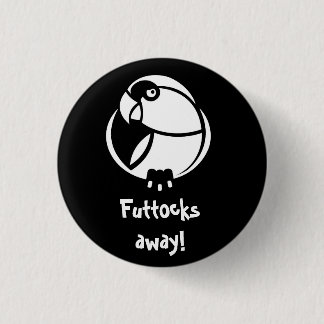 Rond 2,50 Cm Futtocks away ! B&W Humbertisms pin or badge