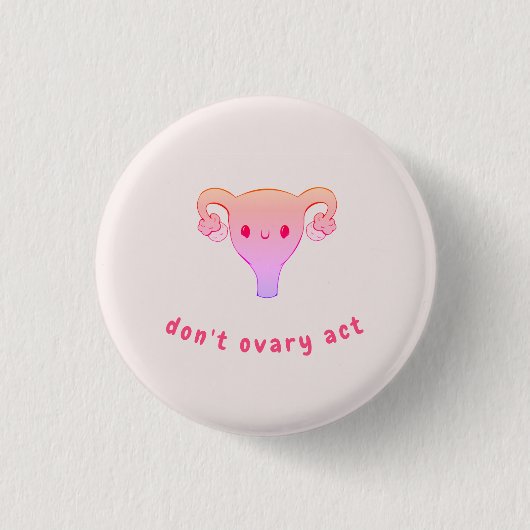 Rond 2,50 Cm Ne pas ovaire Agir Pun Badge (Devant)