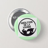 Rond 5 Cm abolition de la viande BADGE ! (Devant & derrière)