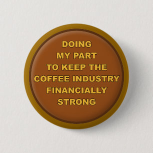 Rond 5 Cm Badge Bouton Drôle Supporteur de Café