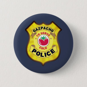 Rond 5 Cm Badge de police de Gazpacho