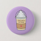 Rond 5 Cm Don't Worry Be Drey Pin Badge (Devant)