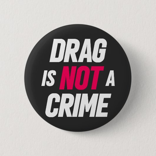Rond 5 Cm Drag N'Est Pas Un Crime. Badge (Devant)