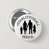 Rond 5 Cm ÉGALITÉ POUR TOUS. PÉRIODE. Badge (Devant & derrière)