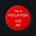 Rond 5 Cm I'm A Volunteer Ask Me Red Badge Event<br><div class="desc">Je suis un bénévole Demandez-moi un badge rouge. Arrière - plan rouge vif avec des lettres blanches - attention portée. Utilisez-le à n'importe quel organisme de bienfaisance, salon d'affaires, événement spécial ou salon professionnel pour vos hôtesses ou bénévoles, ou pour ceux qui dirigent un bureau d'information. Disponible en différentes tailles,...</div>