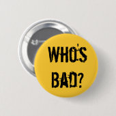 Rond 5 Cm Qui est Mauvais ? Badge (Devant & derrière)