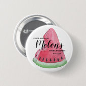 Rond 5 Cm Si la vie vous donne les melons Badge (Devant & derrière)