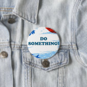 Rond 7,6 Cm Fais Quelque Chose ! Badge (En situation)