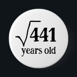 Rond 7,6 Cm Funny 21st Birthday Math badge Carré Root 441<br><div class="desc">Fêtez le 21 ans avec une touche geek ! 🎉 Ce badge d'anniversaire intelligent présente la racine carré de 441, ce qui en fait une façon spirituelle d'annoncer votre âge de jalon. Parfait pour les amateurs de mathématiques, les geeks de sciences, ou toute personne qui aime plaisanter sur leur journée...</div>