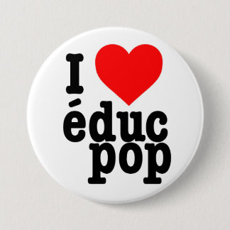 Rond 7,6 Cm Grand Badge I love educ pop
