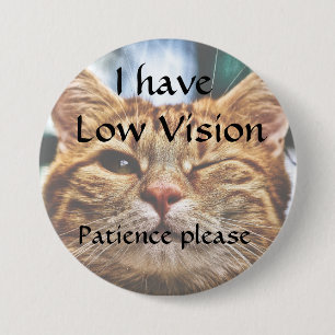 Rond 7,6 Cm J'ai la basse vision, la patience badge svp