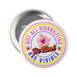 Rond 7,6 Cm Not all Disabilities are visible Pin Button Badge<br><div class="desc">This Not all Disabilities are visible Pin Button Badge helps communicate an important message when words are difficult.
Designed to increase awareness and support safety,  it clearly signals that the wearer is autistic,  helping others respond with understanding,  patience,  and care.</div>