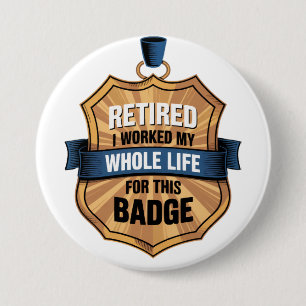 Rond 7,6 Cm Retraite. Travaillez toute ma vie pour ce badge