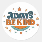 Rond Always Be Kind Vinyl Sticker (Devant)