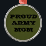 Rond Argenté Ornement Fière maman de l'armée<br><div class="desc">Ornement Fière maman de l'armée</div>