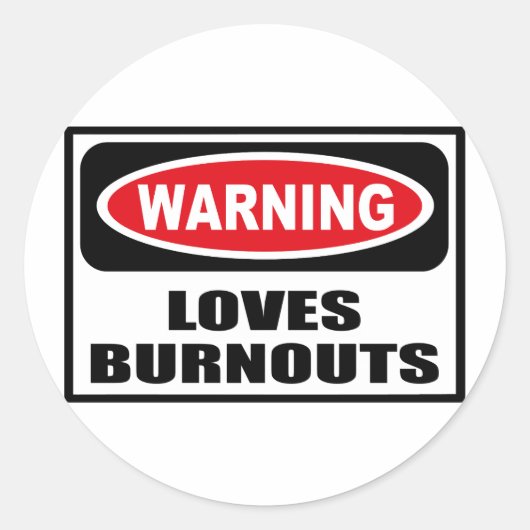 Rond Avertissement LOVES BURNOUTS Sticker (Devant)