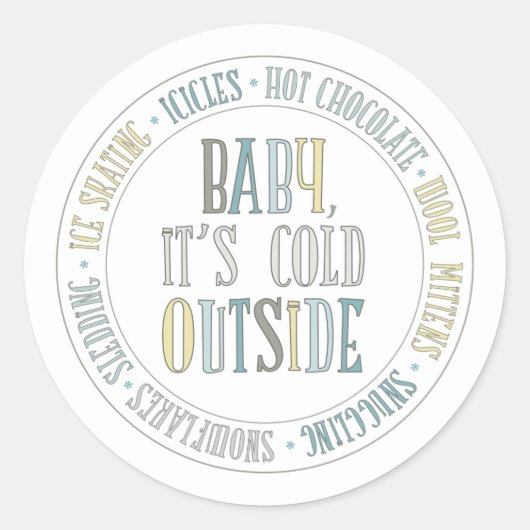 Rond Bébé Il fait froid dehors Sticker d'hiver amusant (Devant)