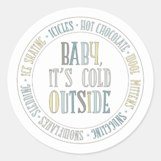 Rond Bébé Il fait froid dehors Sticker d'hiver amusant