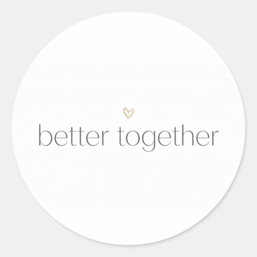 Rond Better Together Wedding Sticker (Devant)