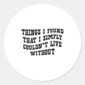 Rond Black And White Funny Text Quote Sticker (Devant)