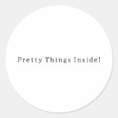 Rond Black and White Text Pretty Things Quote Sticker (Devant)