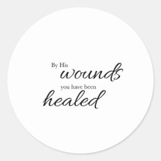 Rond By His Wounds Verse Art Sticker