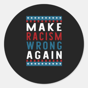Rond De Rendre le racisme faux à nouveau Sticker