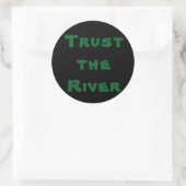Rond Faites confiance à la rivière - Sticker (Sac)