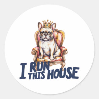 Rond French Bulldog Sticker I Run This House Frenchie M