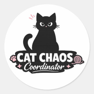 Rond Funny Cat Sticker / Cat Chaos Coordinator Pun 