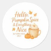 Rond Hello, Pumpkin Spice & Everything Nice Sticker (Devant)
