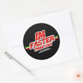Rond I'm Faster than you ! Sticker (Enveloppe)