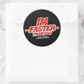 Rond I'm Faster than you ! Sticker (Sac)