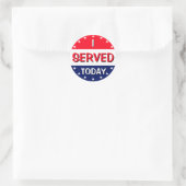 Rond J'AI SERVI AUJOURD'HUI Sticker (Sac)