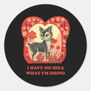 Rond Je n'ai aucune idée de ce que je fais Sticker
