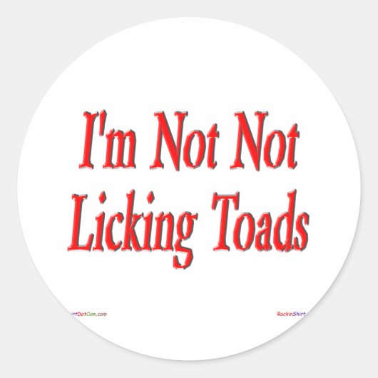 Rond Je ne suis pas, pas de Licking Toads Sticker (Devant)