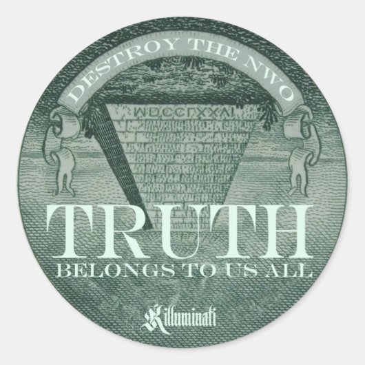 Rond Killuminati - Sticker "La Vérité Nous Appartient À (Devant)