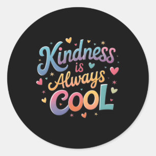 Rond La gentillesse est toujours Cool Sticker