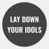 Rond Lay Down Your Idols Sticker (Devant)