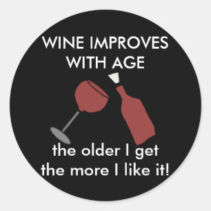 Rond LE VIN S'AMÉLIORE AVEC L'ÂGE Vin Sticker