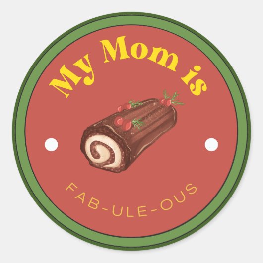 Rond MIEUX ! Sticker - Ma Mère Est Fab-Ule-ous (Devant)