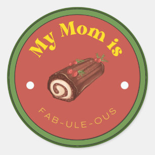 Rond MIEUX ! Sticker - Ma Mère Est Fab-Ule-ous