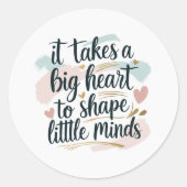 Rond Motivational Teacher Quote Sticker – Big Heart to  (Devant)