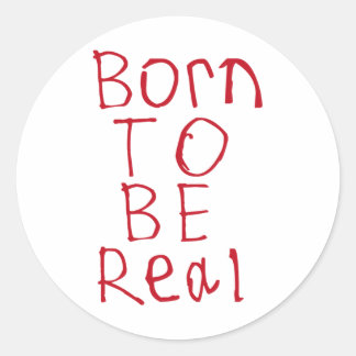 Rond Né Pour Être Un Sticker Réel1