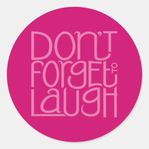 Rond N'oubliez pas de rire Sticker rose